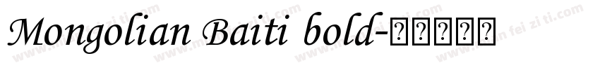 Mongolian Baiti bold字体转换